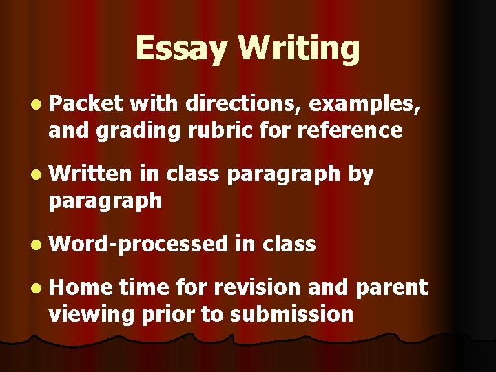 Essay Writing l Packet with directions, examples, and grading rubric for reference l Written