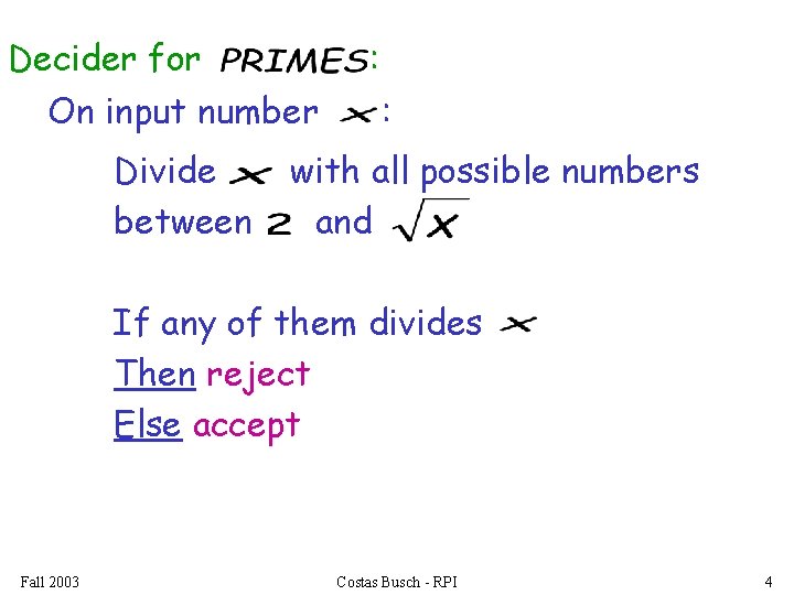 Decider for On input number Divide between : : with all possible numbers and