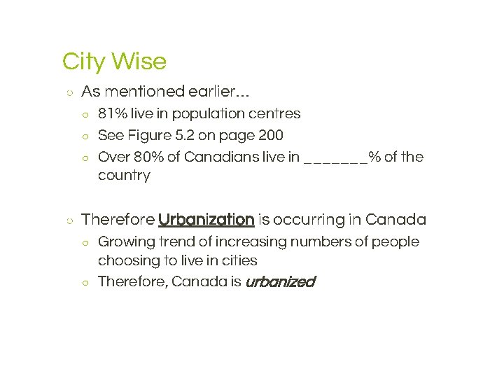 City Wise ○ As mentioned earlier… ○ ○ 81% live in population centres See