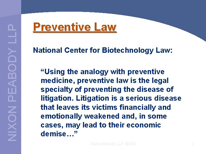 NIXON PEABODY LLP Preventive Law National Center for Biotechnology Law: “Using the analogy with