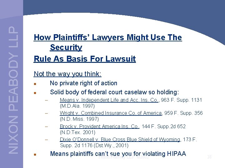 NIXON PEABODY LLP How Plaintiffs’ Lawyers Might Use The Security Rule As Basis For