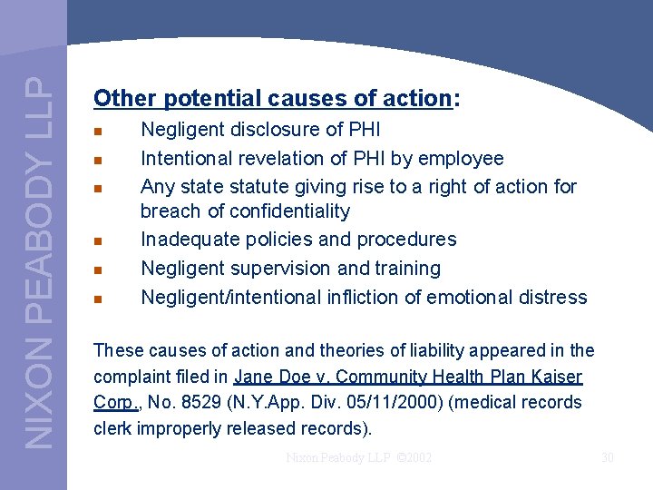 NIXON PEABODY LLP Other potential causes of action: n n n Negligent disclosure of