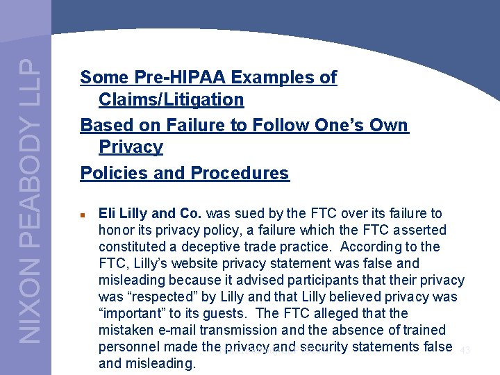 NIXON PEABODY LLP Some Pre-HIPAA Examples of Claims/Litigation Based on Failure to Follow One’s