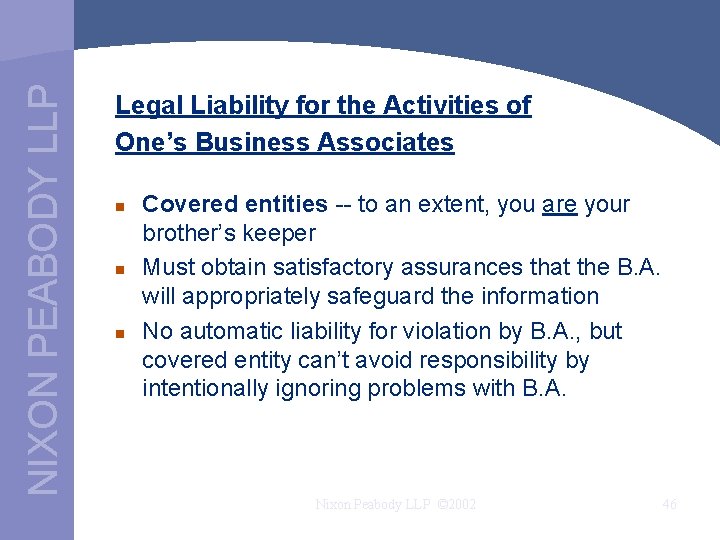 NIXON PEABODY LLP Legal Liability for the Activities of One’s Business Associates n n