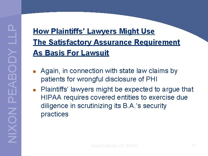 NIXON PEABODY LLP How Plaintiffs’ Lawyers Might Use The Satisfactory Assurance Requirement As Basis