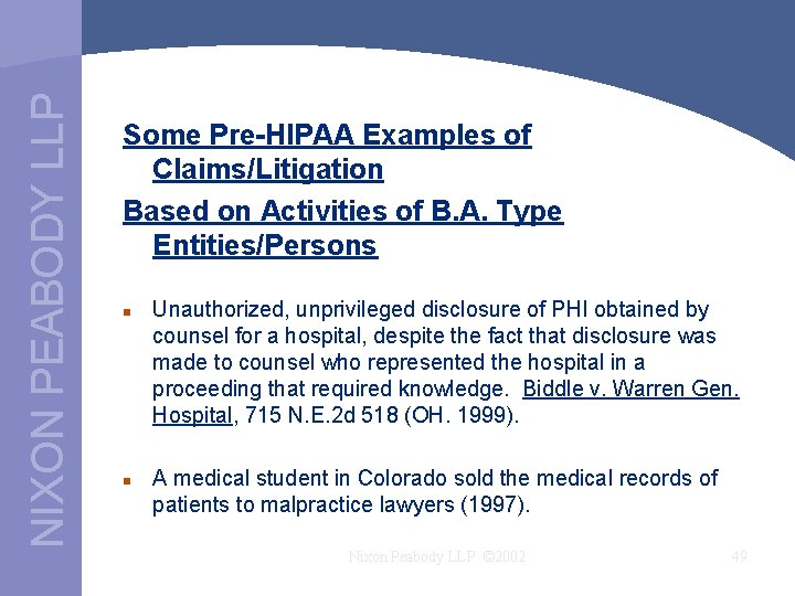 NIXON PEABODY LLP Some Pre-HIPAA Examples of Claims/Litigation Based on Activities of B. A.