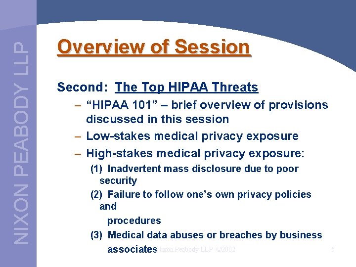 NIXON PEABODY LLP Overview of Session Second: The Top HIPAA Threats – “HIPAA 101”