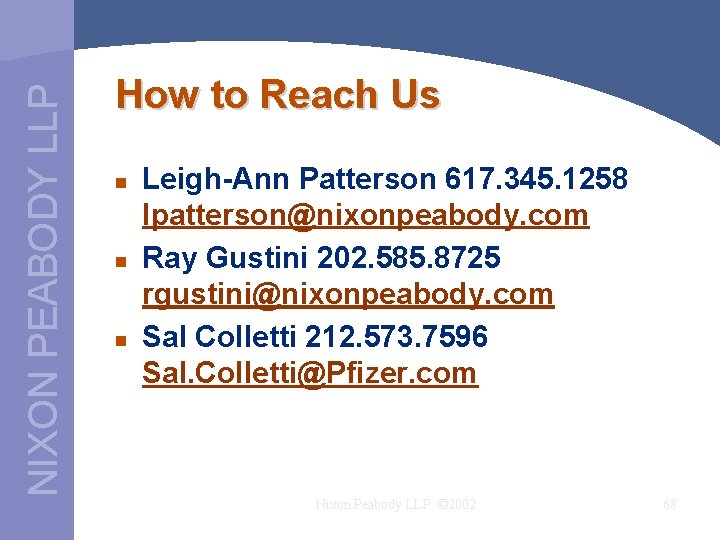 NIXON PEABODY LLP How to Reach Us n n n Leigh-Ann Patterson 617. 345.