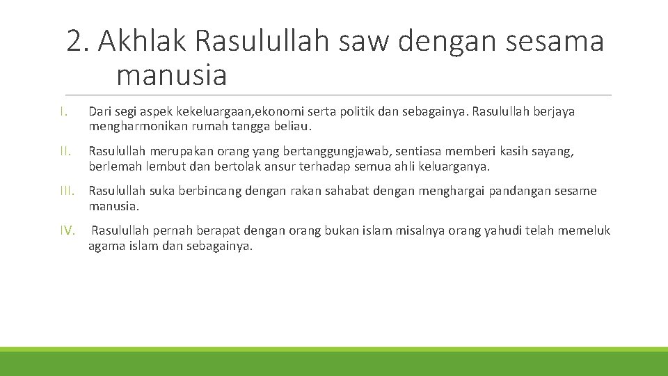 2. Akhlak Rasulullah saw dengan sesama manusia I. Dari segi aspek kekeluargaan, ekonomi serta