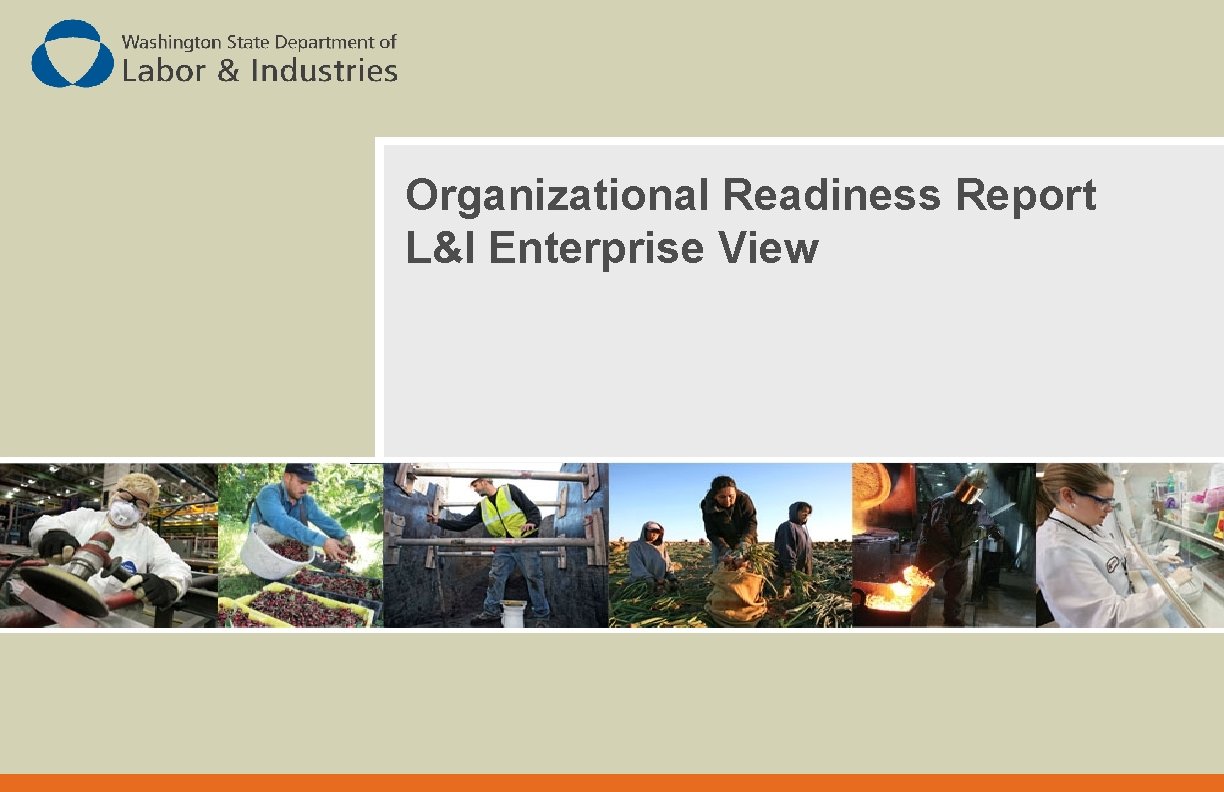 Organizational Readiness Report L&I Enterprise View 