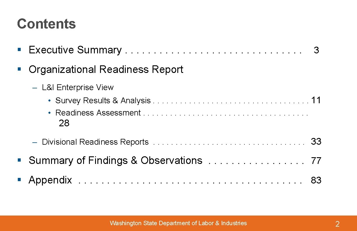 Contents § Executive Summary. . . . 3 § Organizational Readiness Report – L&I