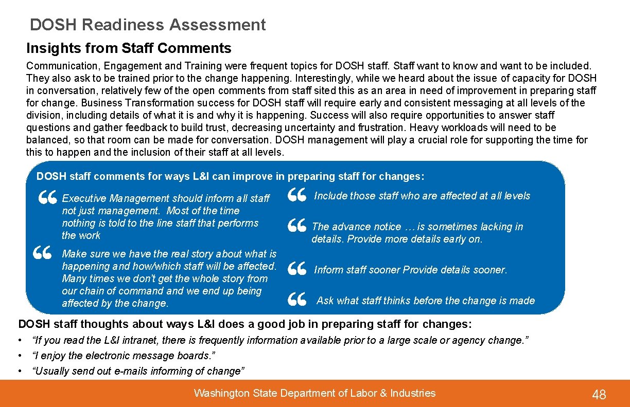 DOSH Readiness Assessment Insights from Staff Comments Communication, Engagement and Training were frequent topics