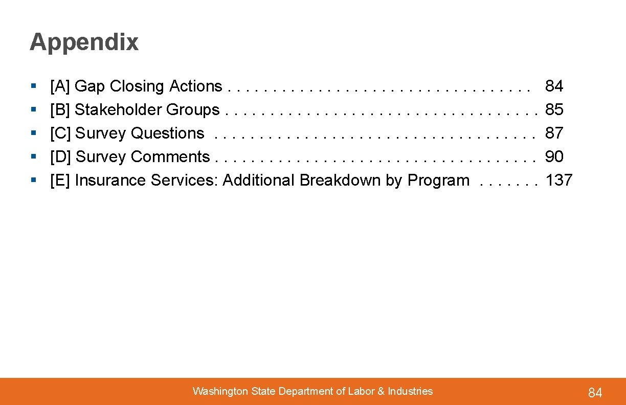 Appendix § § § [A] Gap Closing Actions. . . . [B] Stakeholder Groups.