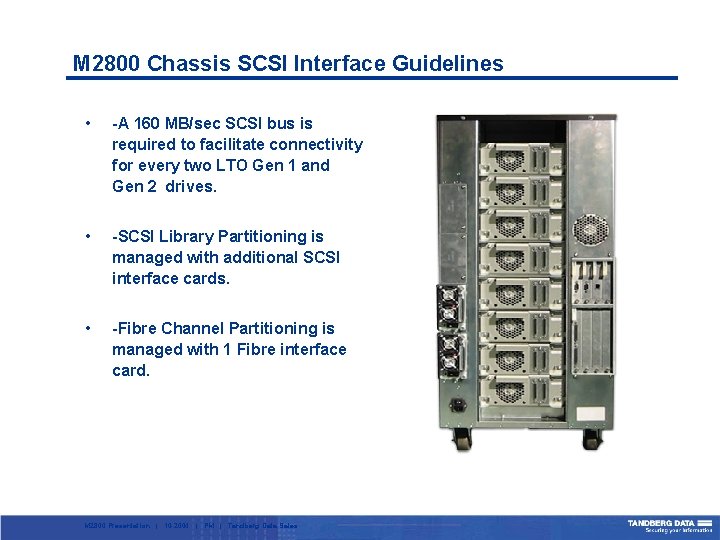 M 2800 Chassis SCSI Interface Guidelines • -A 160 MB/sec SCSI bus is required