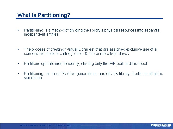 What is Partitioning? • Partitioning is a method of dividing the library’s physical resources