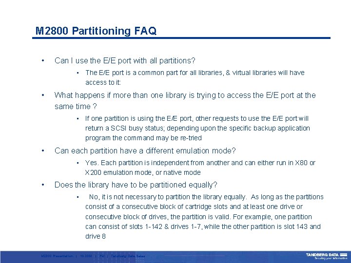 M 2800 Partitioning FAQ • Can I use the E/E port with all partitions?