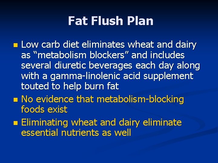 Fat Flush Plan Low carb diet eliminates wheat and dairy as “metabolism blockers” and