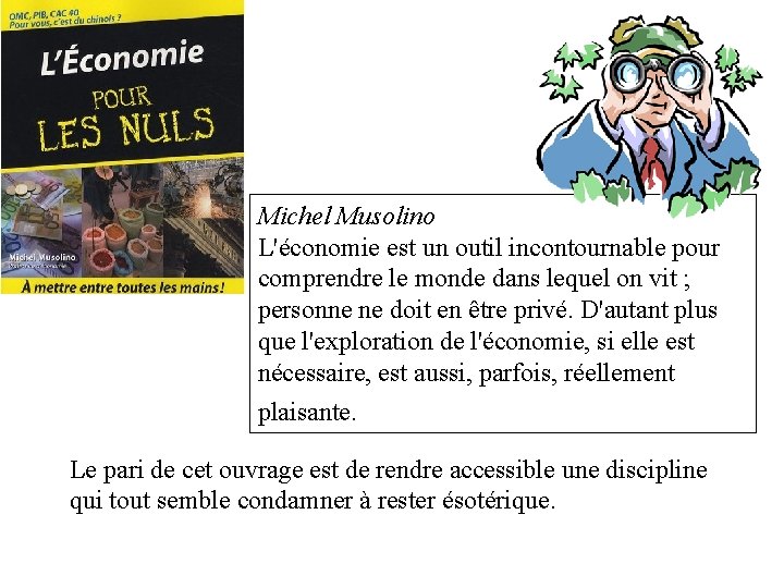 Michel Musolino L'économie est un outil incontournable pour comprendre le monde dans lequel on