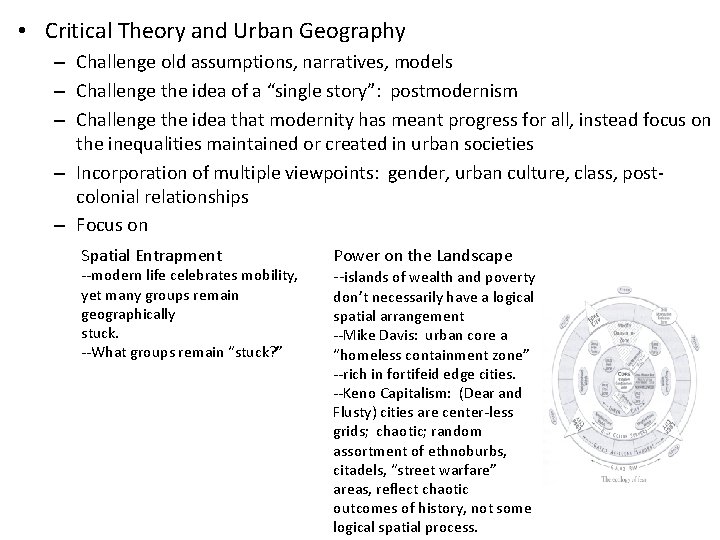  • Critical Theory and Urban Geography – Challenge old assumptions, narratives, models –