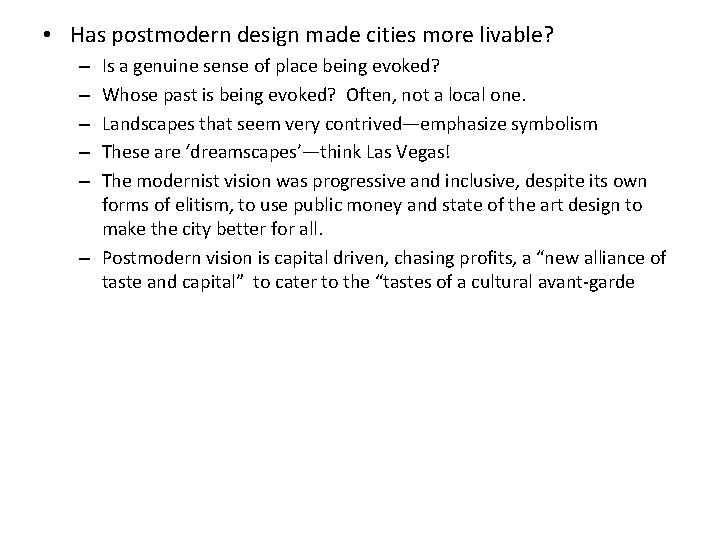  • Has postmodern design made cities more livable? Is a genuine sense of