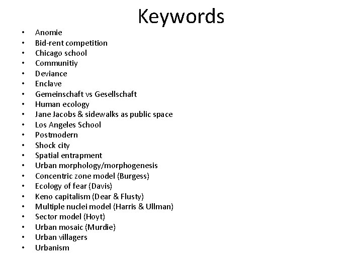  • • • • • • Keywords Anomie Bid-rent competition Chicago school Communitiy