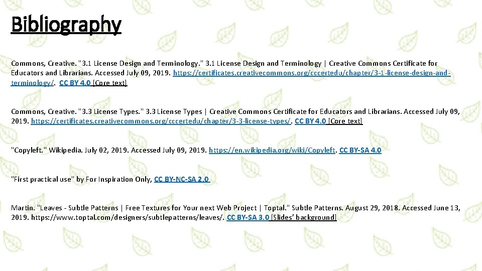 Bibliography Commons, Creative. "3. 1 License Design and Terminology. " 3. 1 License Design