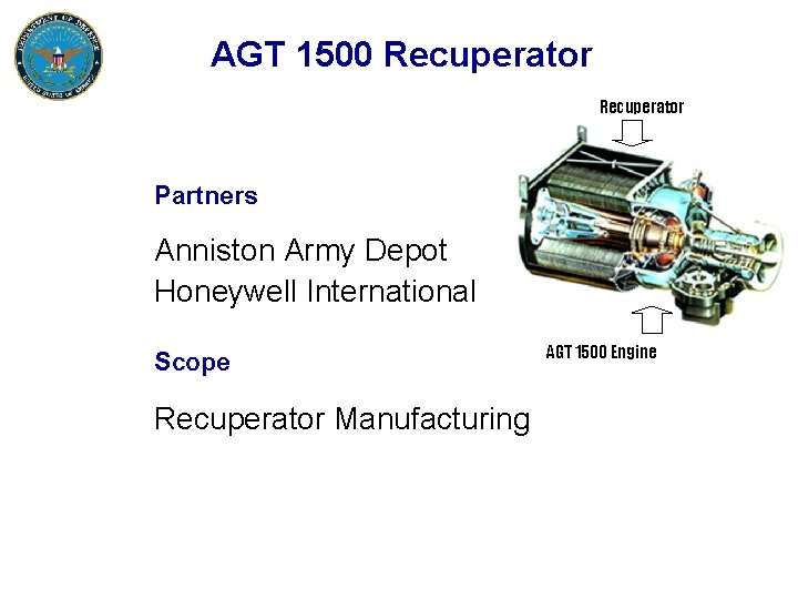 AGT 1500 Recuperator Partners Anniston Army Depot Honeywell International Scope Recuperator Manufacturing AGT 1500