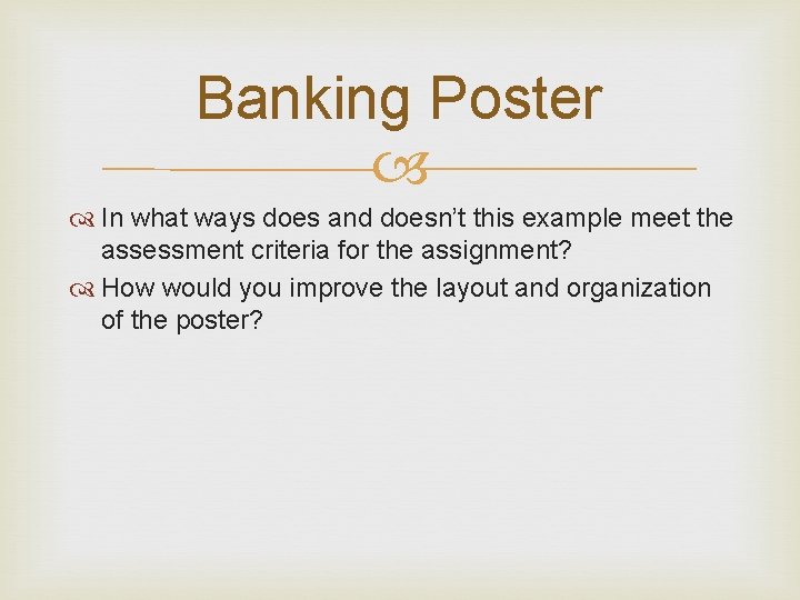 Banking Poster In what ways does and doesn’t this example meet the assessment criteria