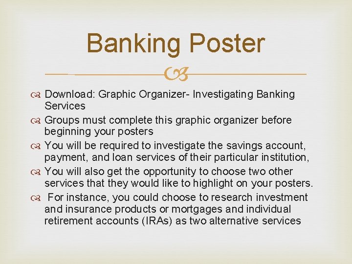 Banking Poster Download: Graphic Organizer- Investigating Banking Services Groups must complete this graphic organizer