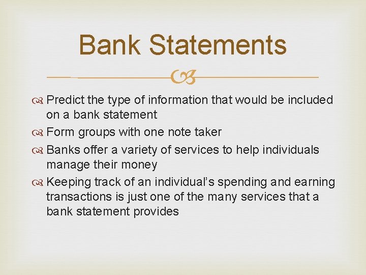 Bank Statements Predict the type of information that would be included on a bank