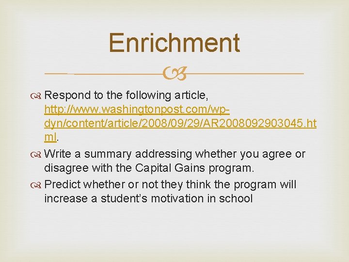 Enrichment Respond to the following article, http: //www. washingtonpost. com/wpdyn/content/article/2008/09/29/AR 2008092903045. ht ml. Write