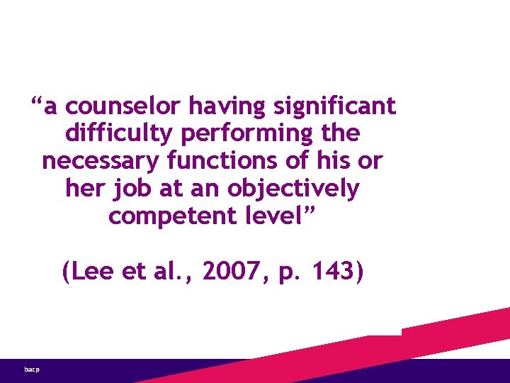 “a counselor having significant difficulty performing the necessary functions of his or her job