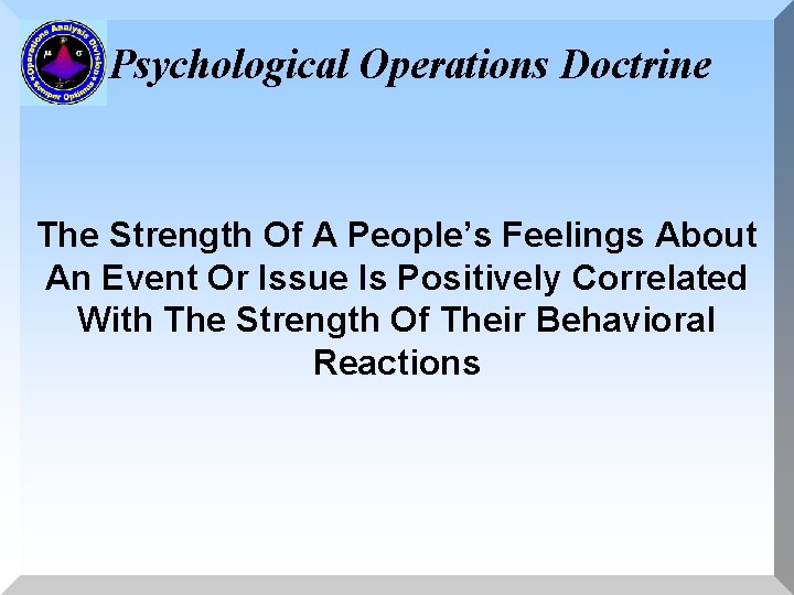 Psychological Operations Doctrine The Strength Of A People’s Feelings About An Event Or Issue