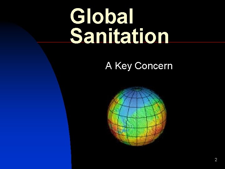 Global Sanitation A Key Concern 2 