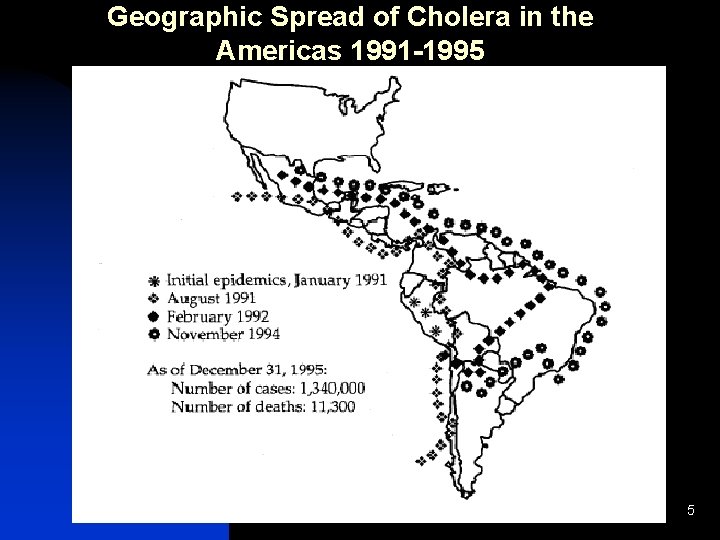 Geographic Spread of Cholera in the Americas 1991 -1995 5 