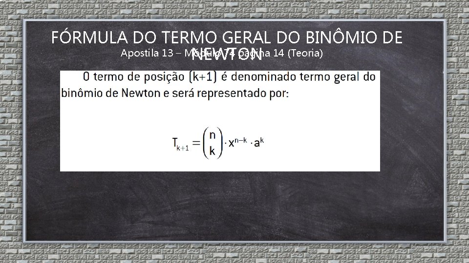 FÓRMULA DO TERMO GERAL DO BINÔMIO DE Apostila 13 – Módulo 74 página 14