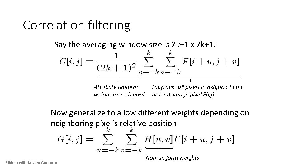 Correlation filtering Say the averaging window size is 2 k+1 x 2 k+1: Attribute