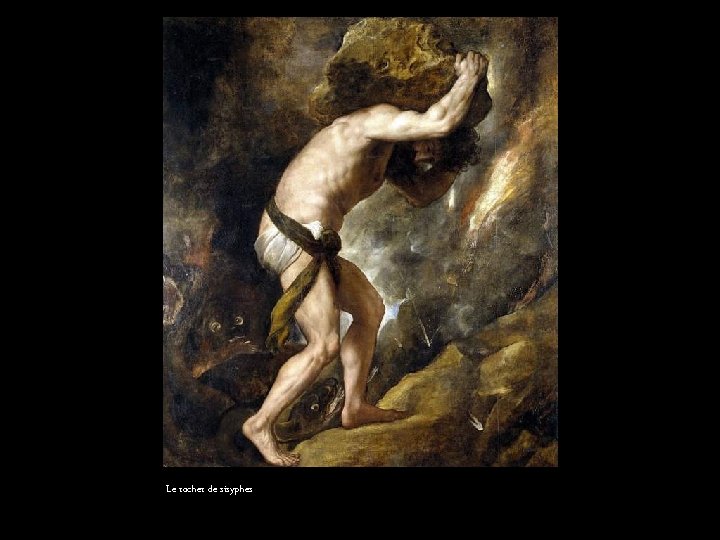 Le rocher de sisyphes 