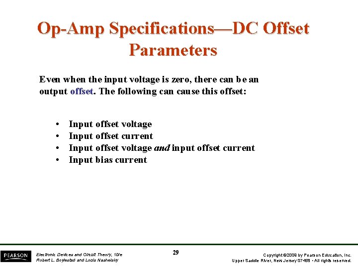 Op-Amp Specifications—DC Offset Parameters Even when the input voltage is zero, there can be