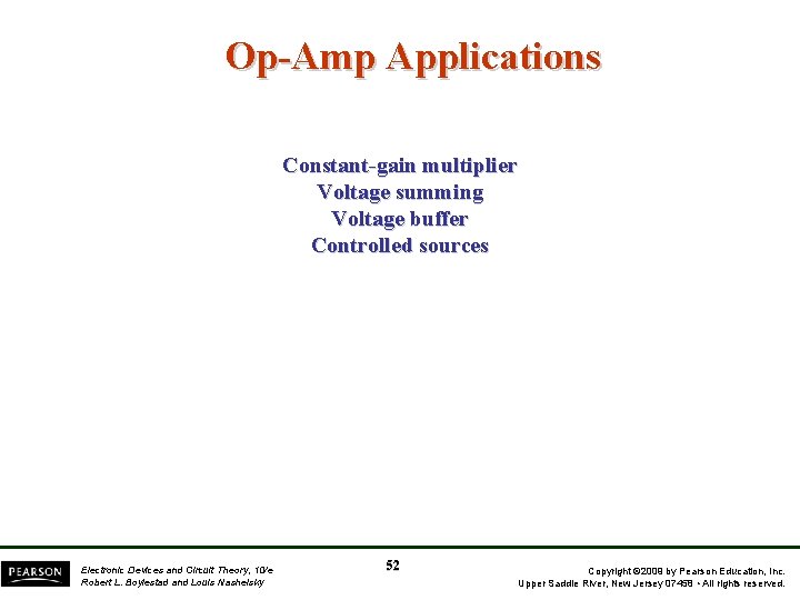 Op-Amp Applications Constant-gain multiplier Voltage summing Voltage buffer Controlled sources Electronic Devices and Circuit