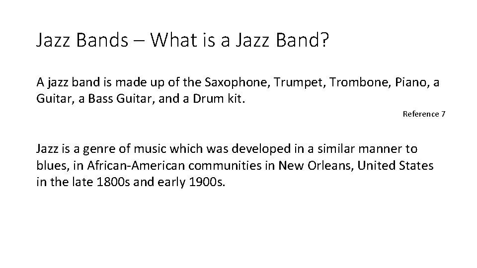 Jazz Bands – What is a Jazz Band? A jazz band is made up Jazz Bands – What is a Jazz Band? A jazz band is made up