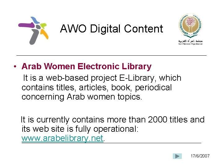 AWO Digital Content • Arab Women Electronic Library It is a web-based project E-Library,