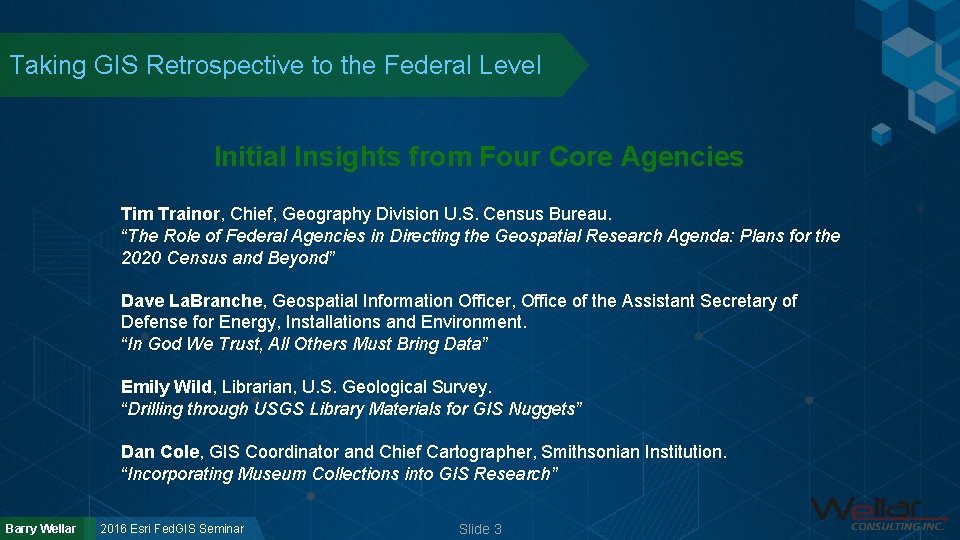 Taking GIS Retrospective to the Federal Level Initial Insights from Four Core Agencies Tim