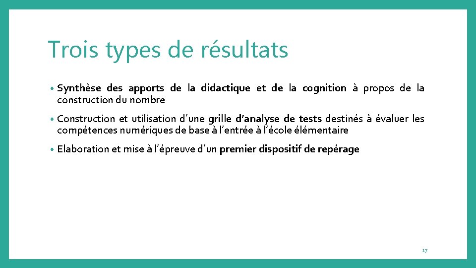 Trois types de résultats • Synthèse des apports de la didactique et de la