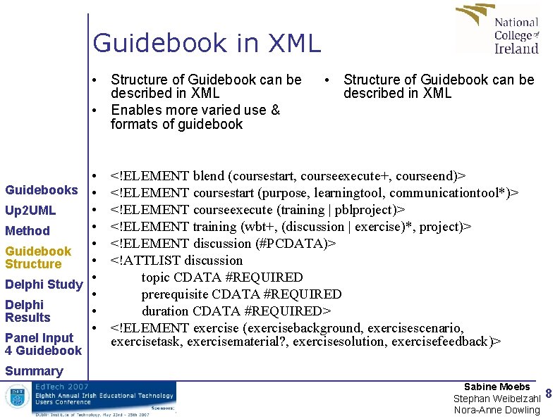 Guidebook in XML • Structure of Guidebook can be described in XML • Enables Guidebook in XML • Structure of Guidebook can be described in XML • Enables