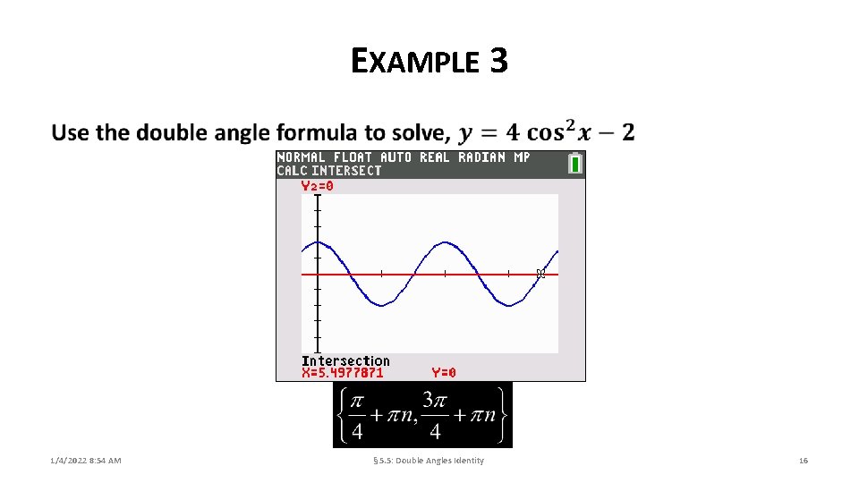 EXAMPLE 3 1/4/2022 8: 54 AM § 5. 5: Double Angles Identity 16 