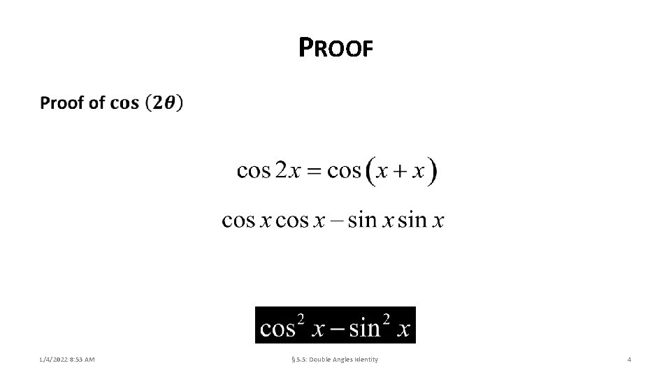 PROOF 1/4/2022 8: 53 AM § 5. 5: Double Angles Identity 4 