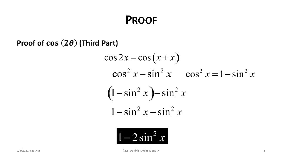 PROOF 1/4/2022 8: 53 AM § 5. 5: Double Angles Identity 6 