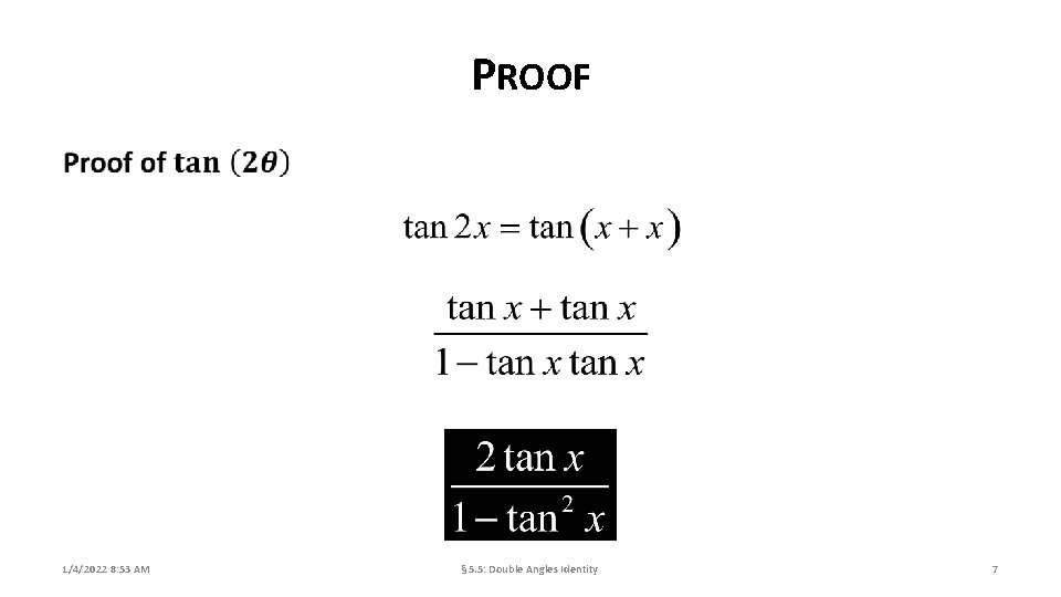 PROOF 1/4/2022 8: 53 AM § 5. 5: Double Angles Identity 7 