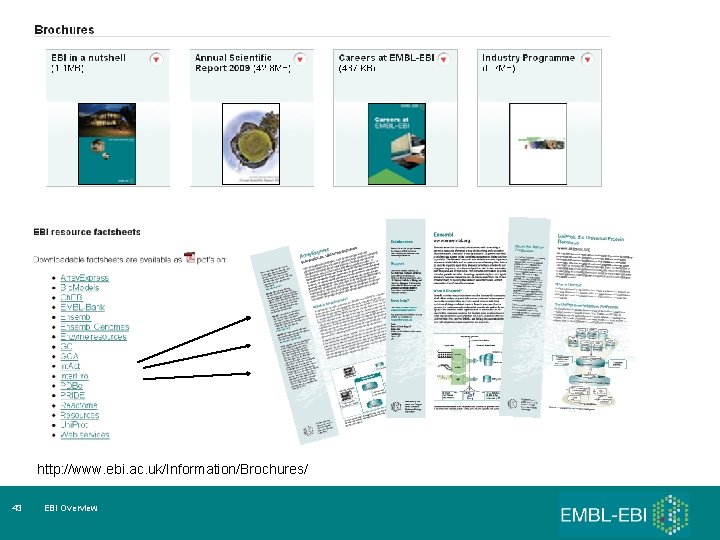 http: //www. ebi. ac. uk/Information/Brochures/ 43 EBI Overview 